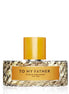 To my Father – Eau de Parfum 50 ml